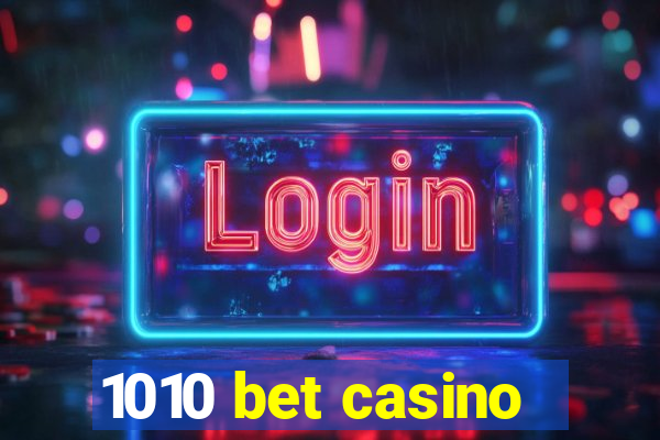 1010 bet casino